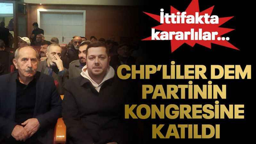 CHP’liler DEM Partinin kongresine katıldı